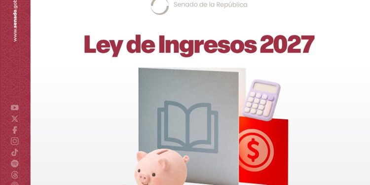 Ley de Ingresos 2027: 10.6 billones y el peso de la deuda